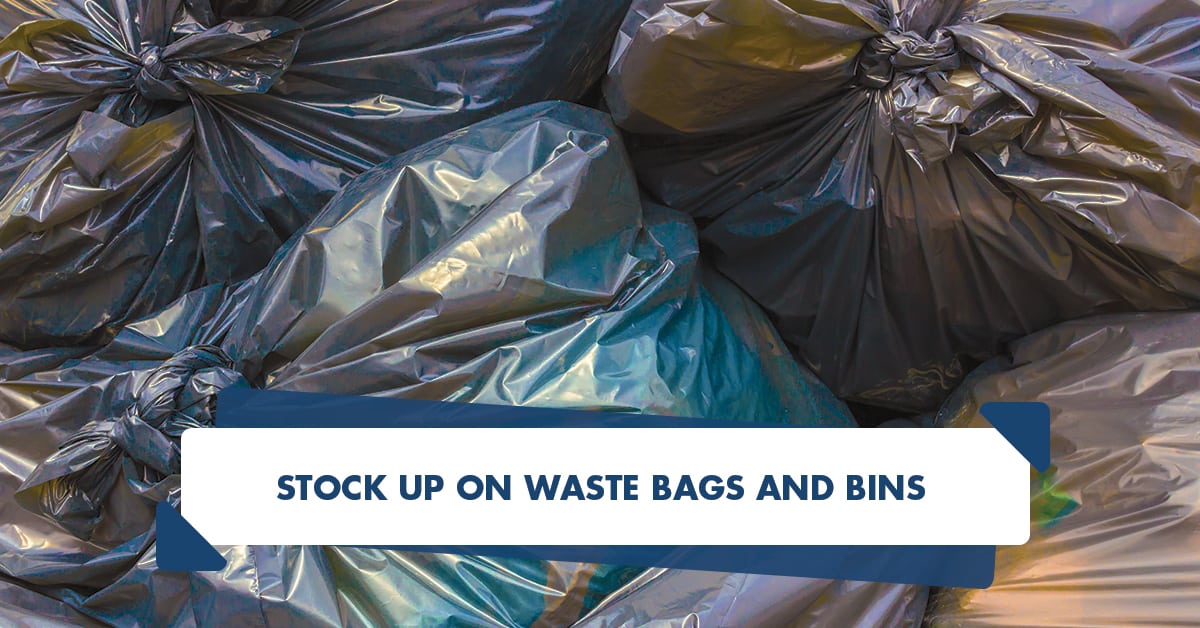 Stock up on waste bags and bins